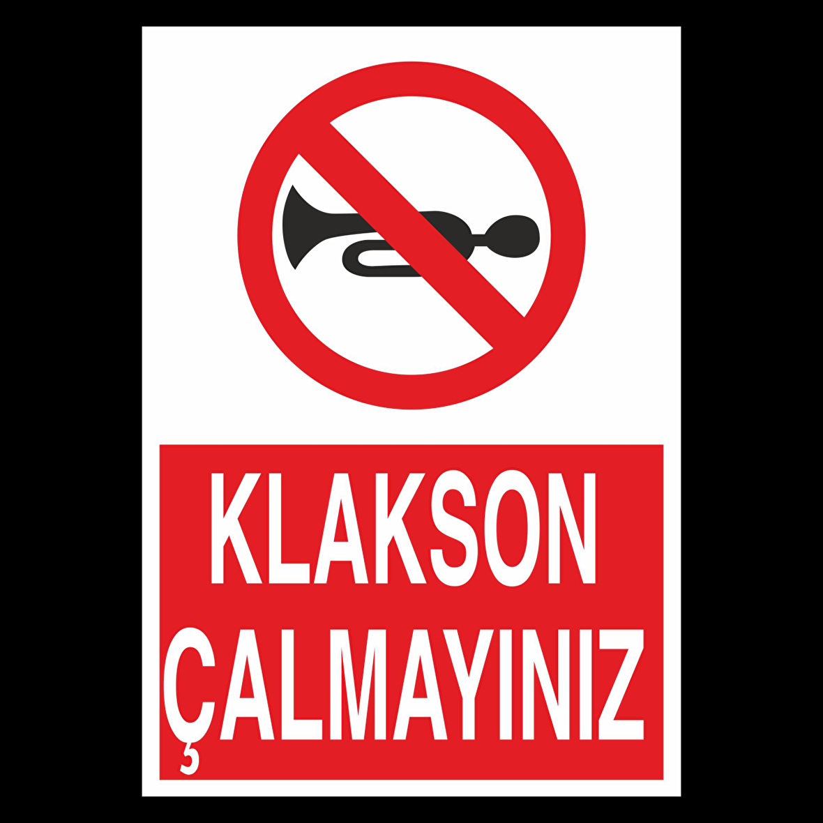 Klakson Çalmayınız Uyarı Levhası