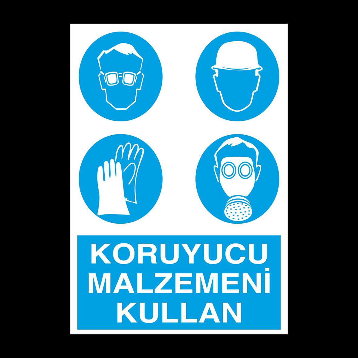 Koruyucu Malzeme Kullanın Kullanım Uyarı Levhası