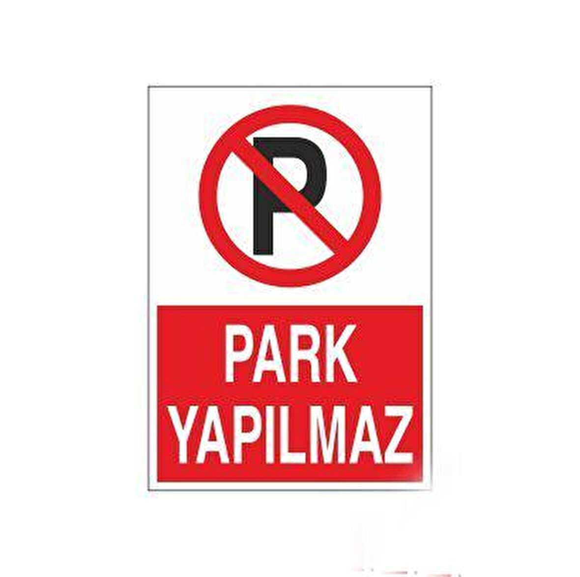 Park Yapılmaz Uyarı Levhası