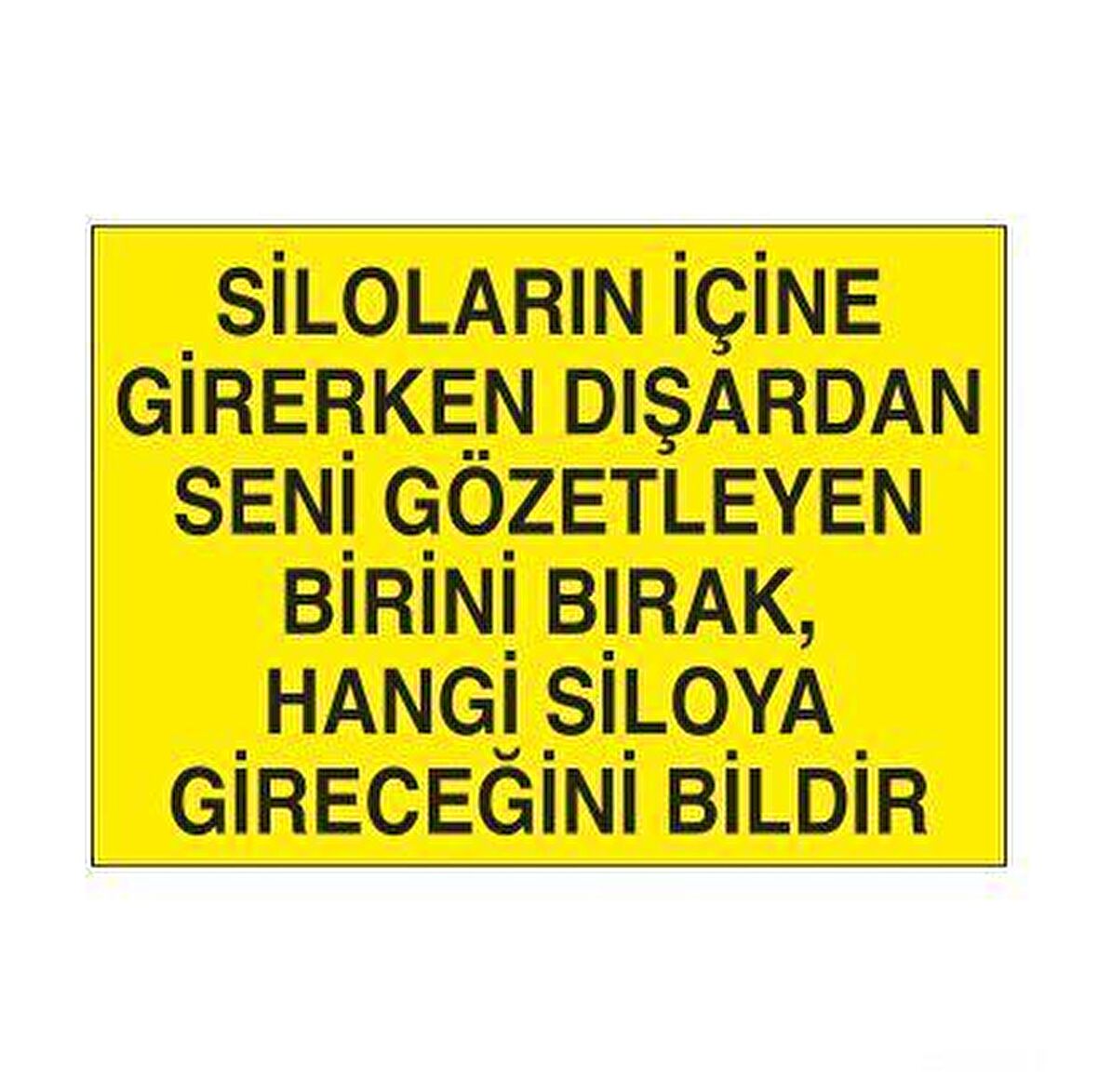 Silo Kuralı Uyarı Levhası