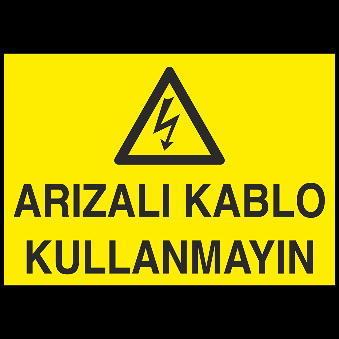 Arızalı Kablo Uyarı Levhası
