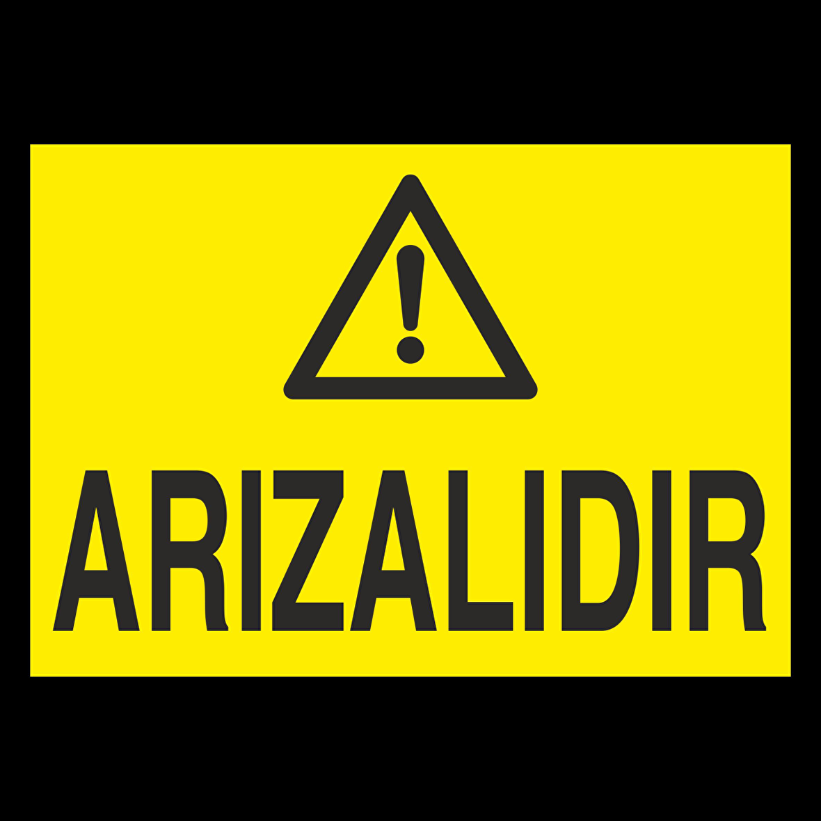 Arızalıdır Uyarı Levhası