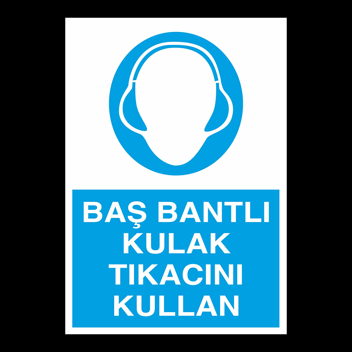 Baş Bantlı Kulak Tıkacını Kullan Uyarı Levhası