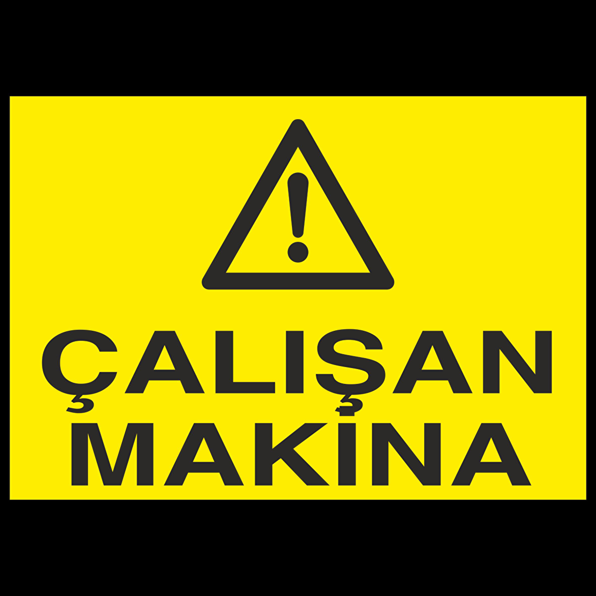 Çalışan Makine Uyarı Levhası