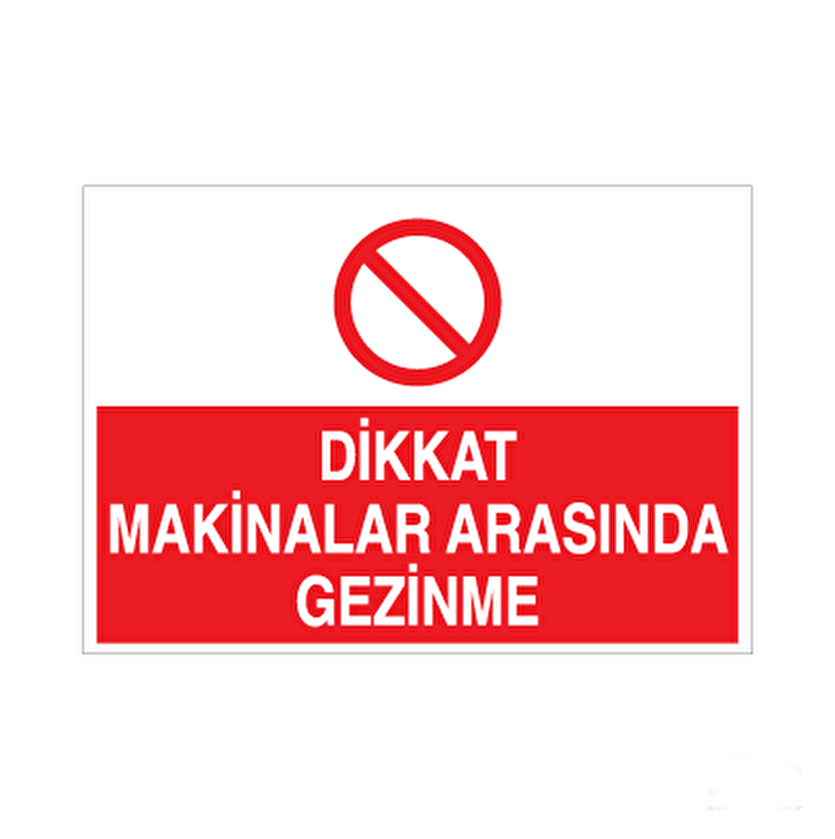 Dikkat Makinelar Arasında Uyarı Levhası