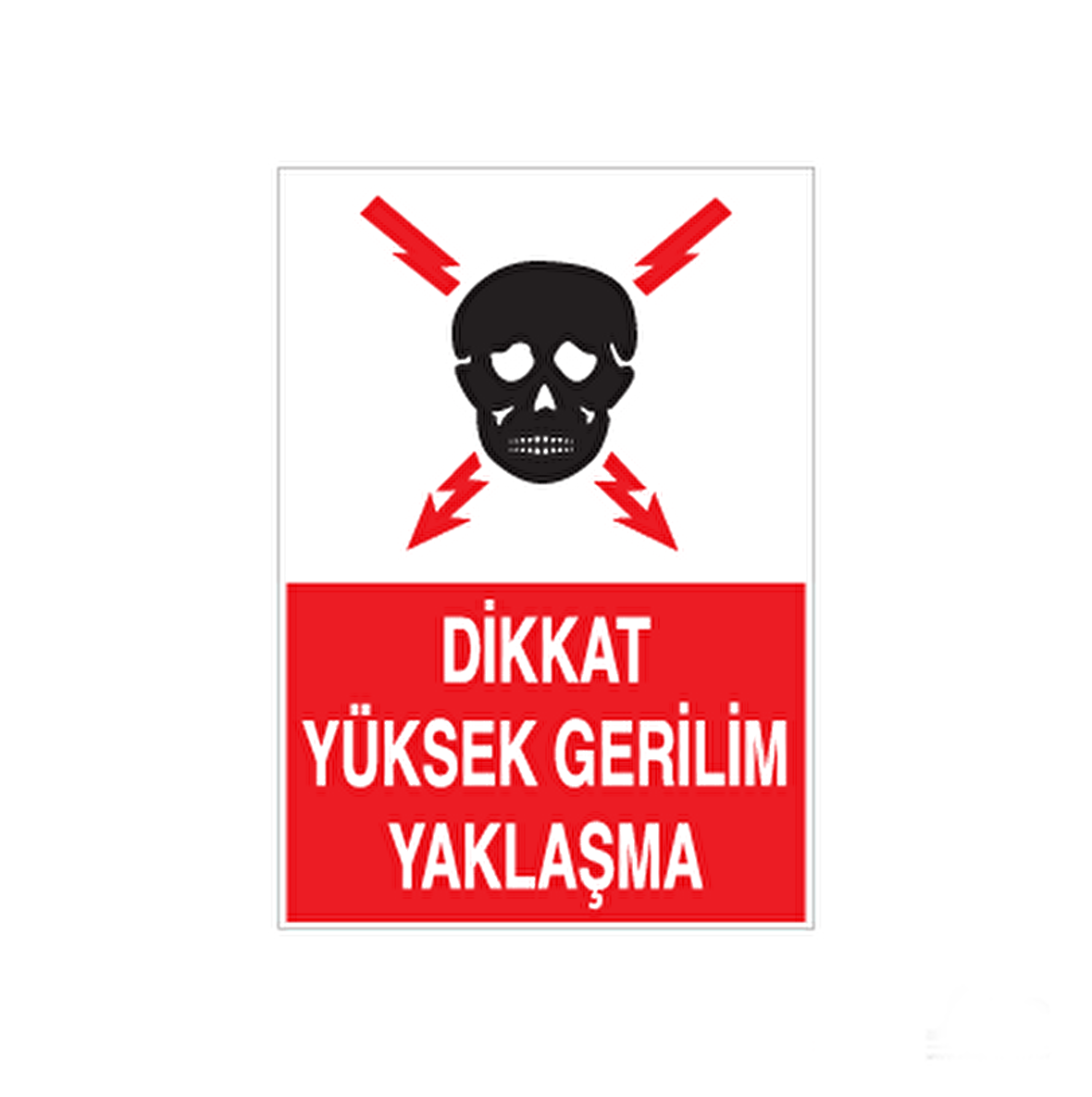 Dikkat Yüksek Gerilim Yaklaşma Uyarı Levhası