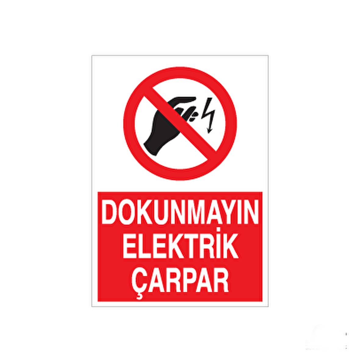 Dokunmayın Elektrik  Çarpar Uyarı Levhası