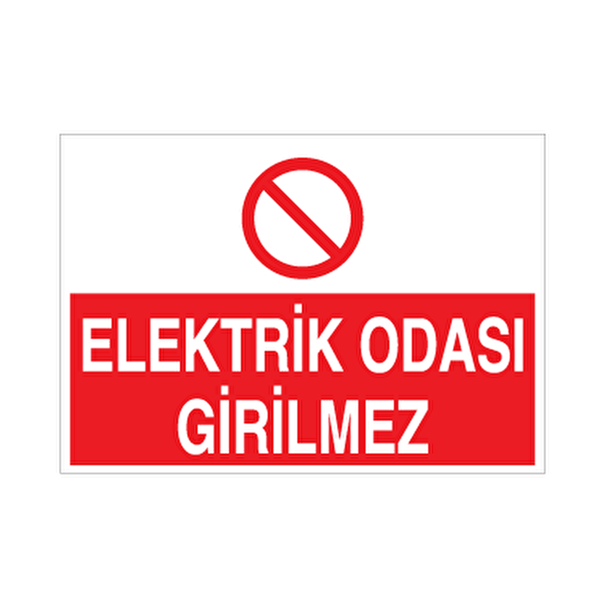 Elektrik Odası Girilmez Uyarı Levhası