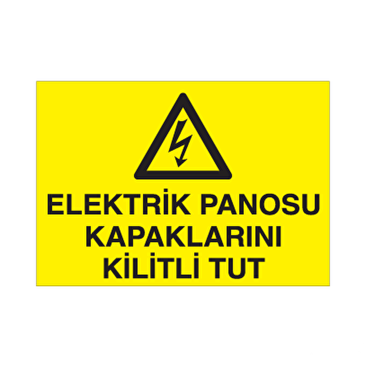 Elektrik Panosu Kapalarını Kilitli Tut Uyarı Levhası