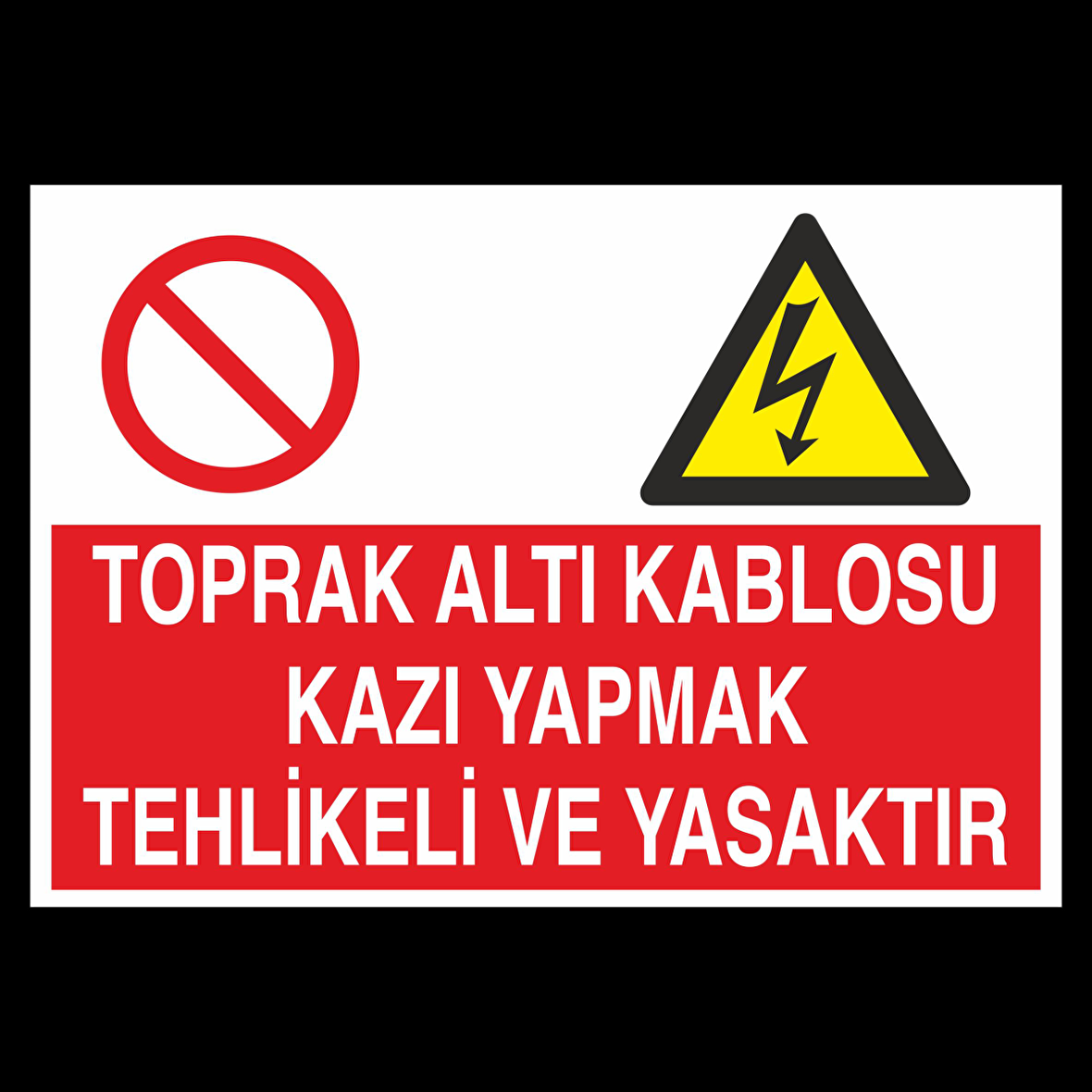 Toprak Kablosu Kablosu Kazı Yapmak Tehlikeli Yasaktır Uyarı Levhası