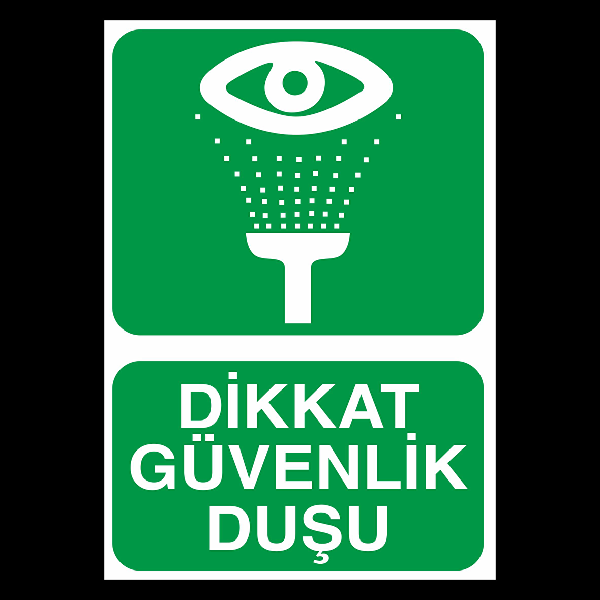 Dikkat Güvenlik Duşu Uyarı Levhası