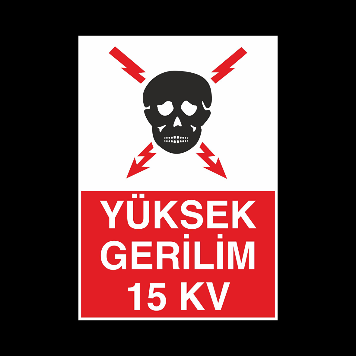 Yüksek Gerilim 15Kv Uyarı Levhası