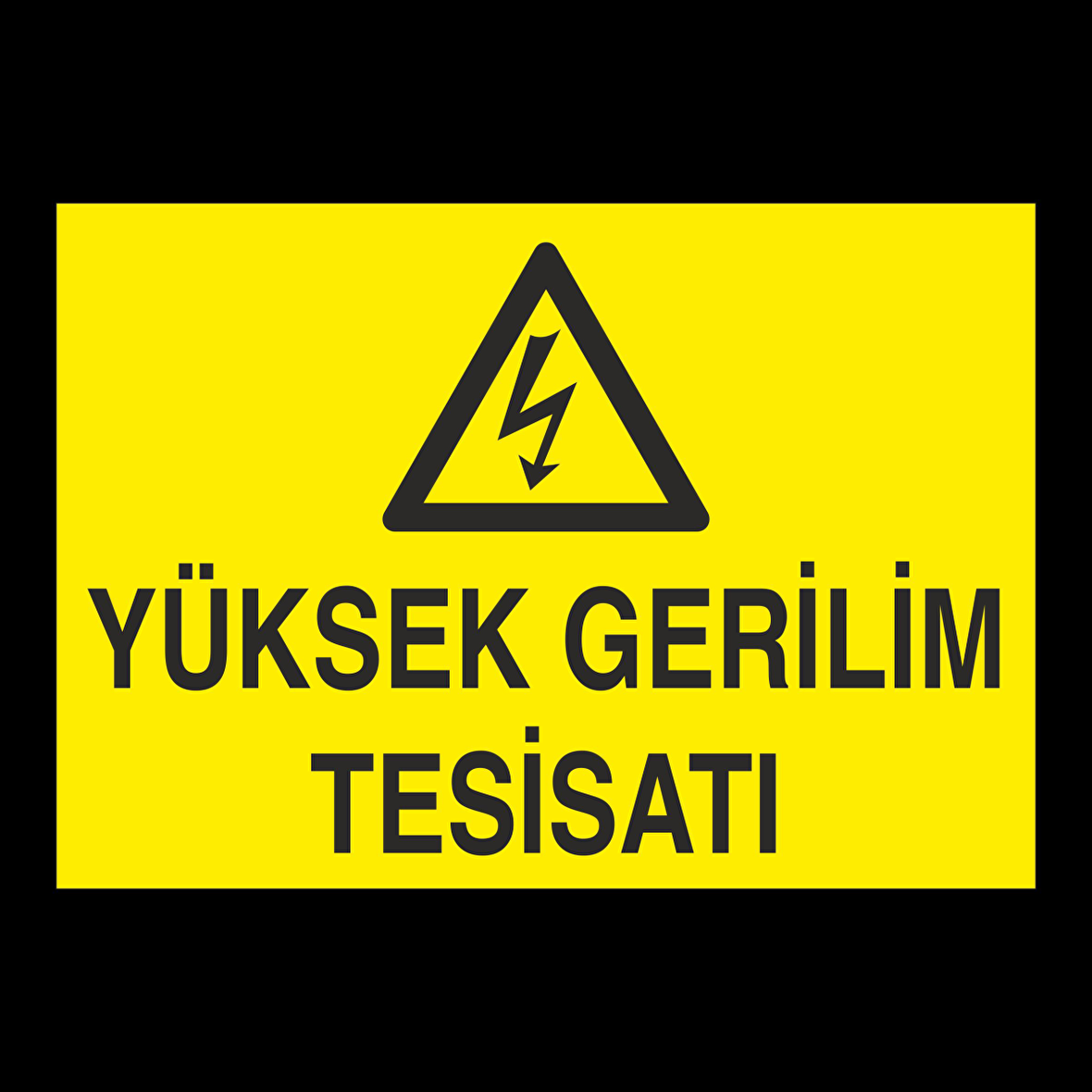 Yüksek Gerilim Tesisatı Uyarı Levhası