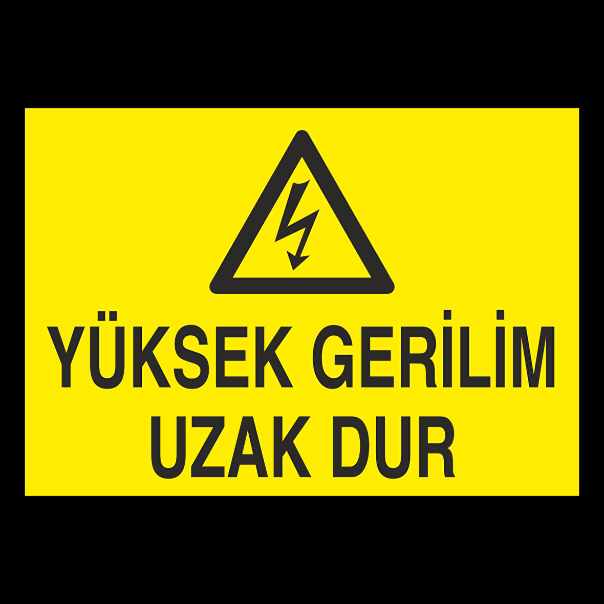 Yüksek Gerilim Uzak Dur Uyarı Levhası