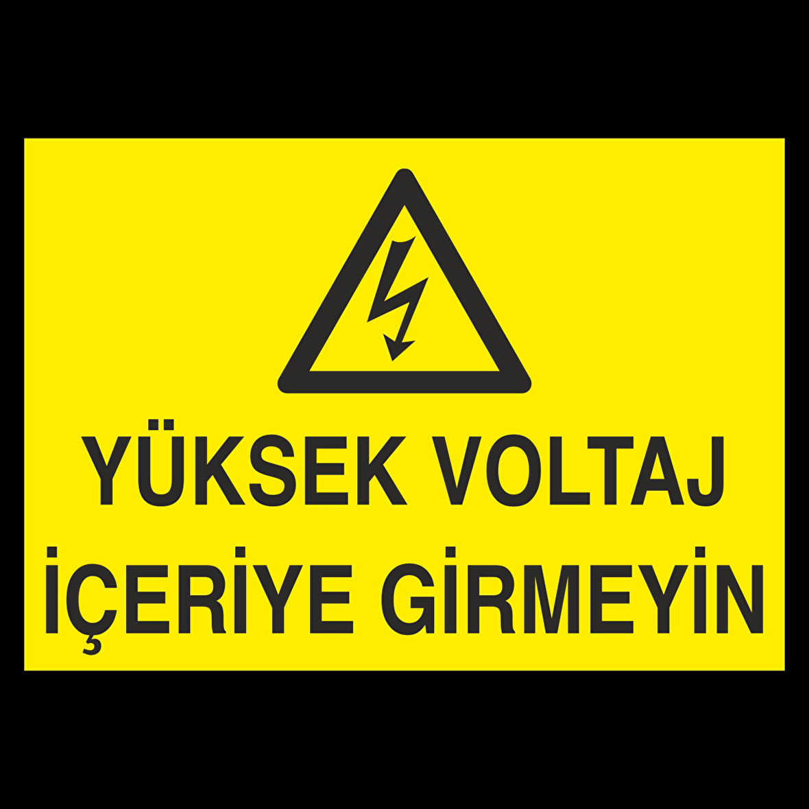 Yüksek Voltaj İçeriye Girmeyin Uyarı Levhası