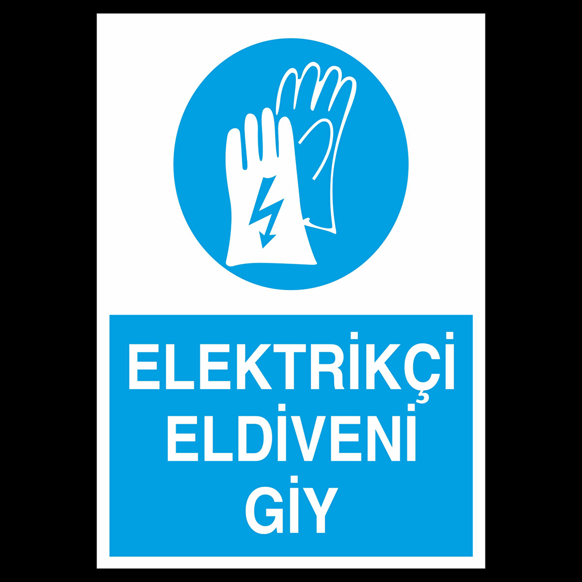 Elektriçi Eldiveni Giy Uyarı Levhası