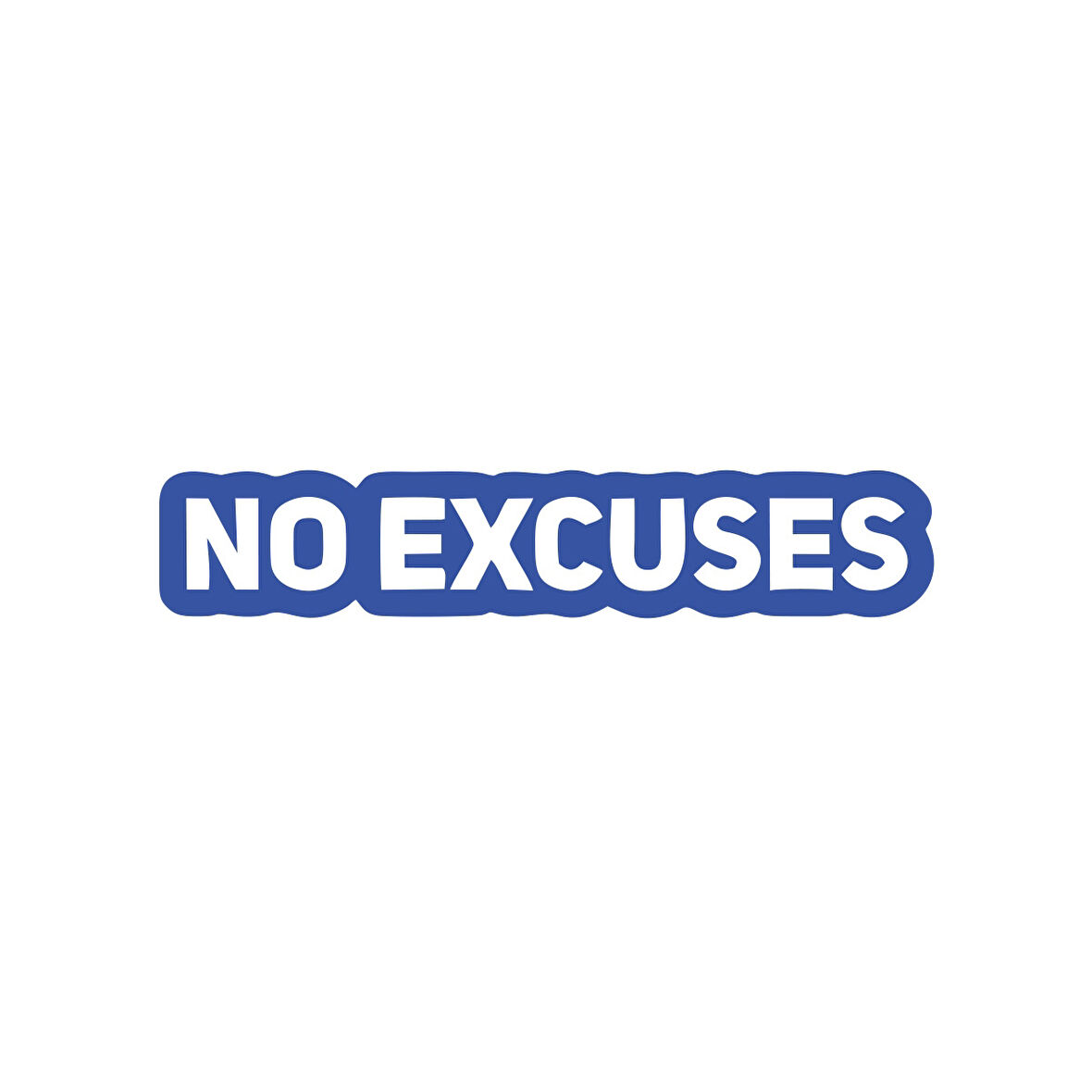 No Excuses Araba Sticker 17x17 Cm Mavi