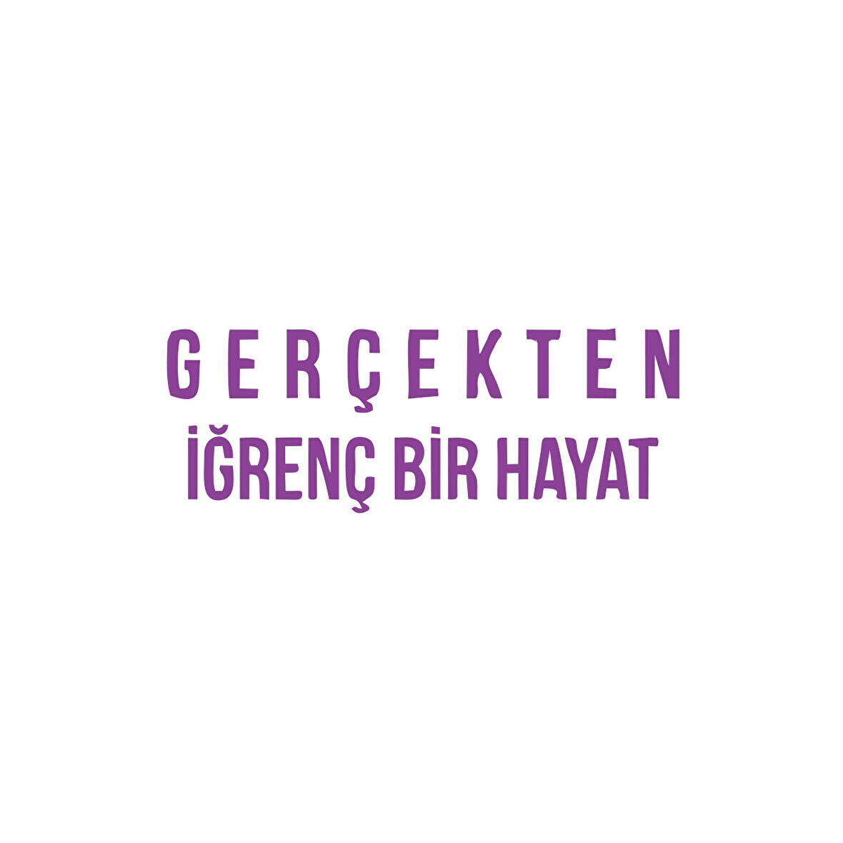 Gerçekten İğrenç Bir Hayat Araba Sticker 17x17 Cm Mor