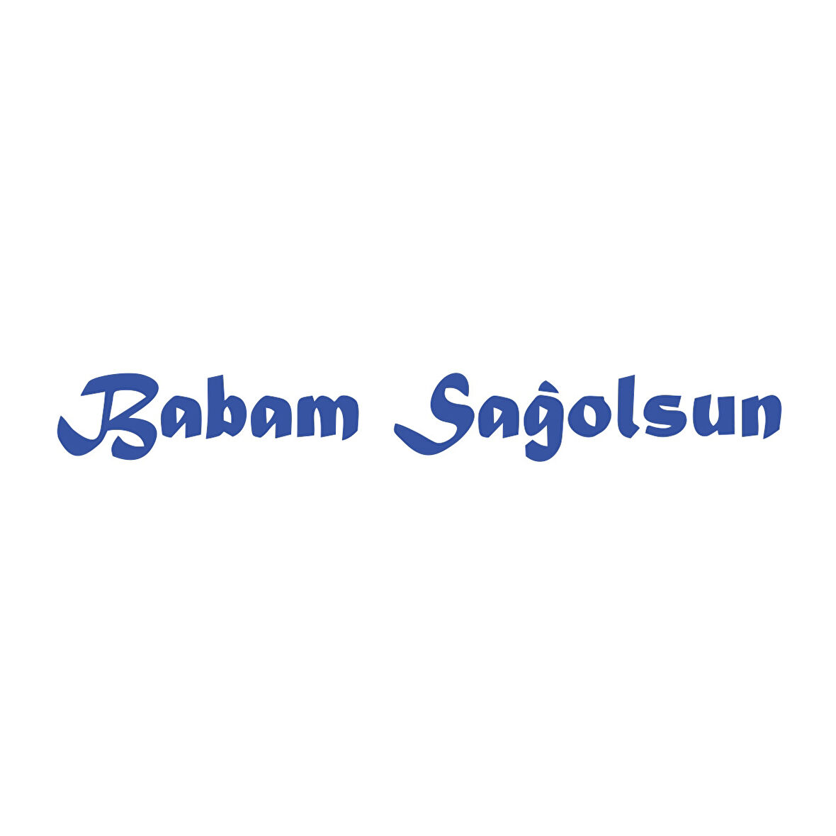 Babam Sağolsun Araba Sticker 17x17 Cm Mavi