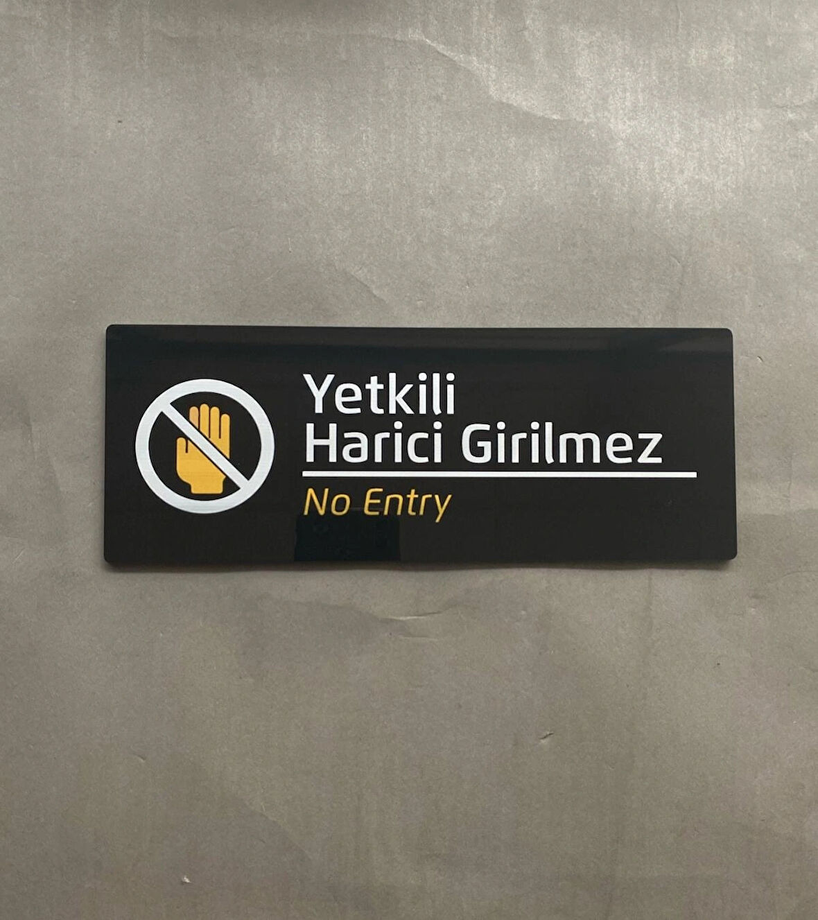 Siyah Yetkili Harici Girilmez Uyarı Levhası