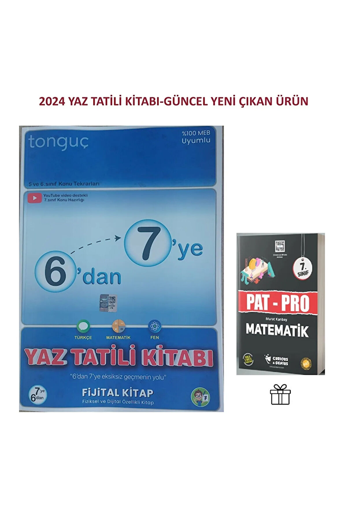 6'dan 7'ye Hazırlık Kitabı (2024 Yaz Tatili Kitabı) ve Pat-Pro Matematik S.B Kitabımız Hediye !!!