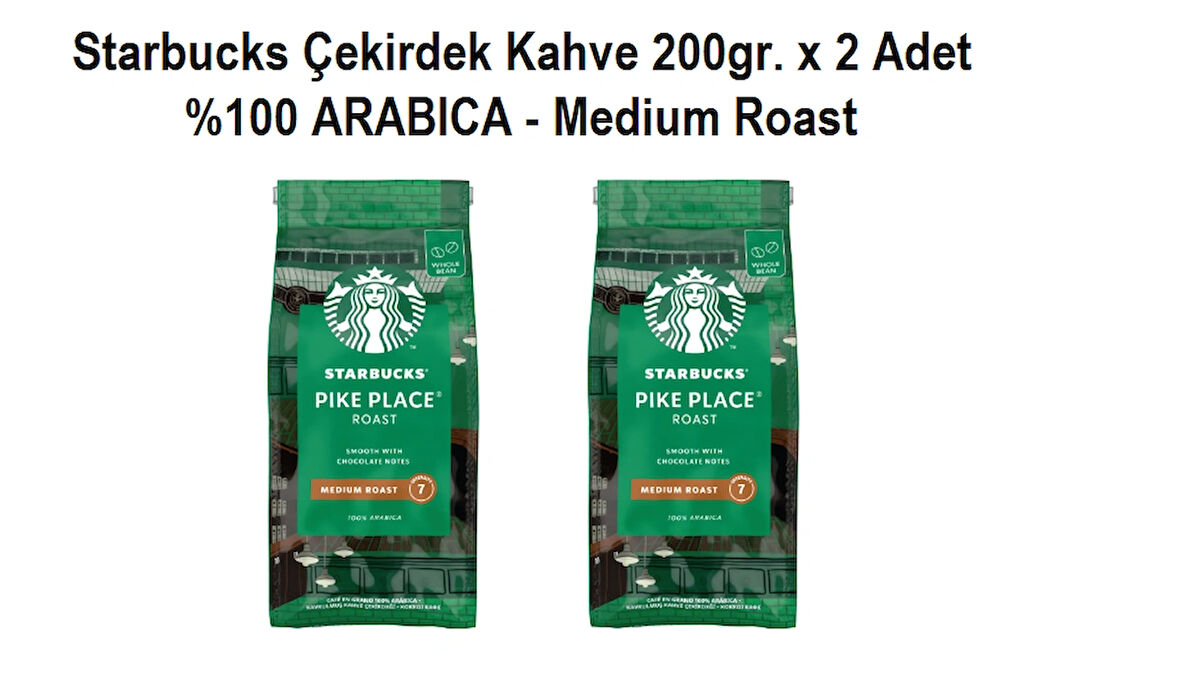 Starbucks Çekirdek Kahve /  Pike Place Roast Çekirdek Kahve 200 G x 2 Adet