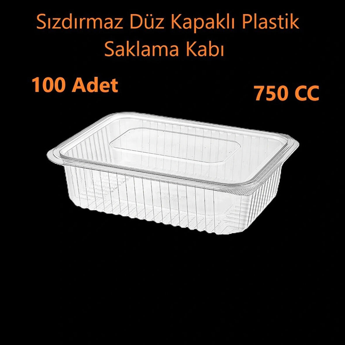 Sızdırmaz Düz Kapaklı Şeffaf Plastik Kap – 750 cc kapasiteli, 100 Adet, Gıda Saklama ve Servis Kabı