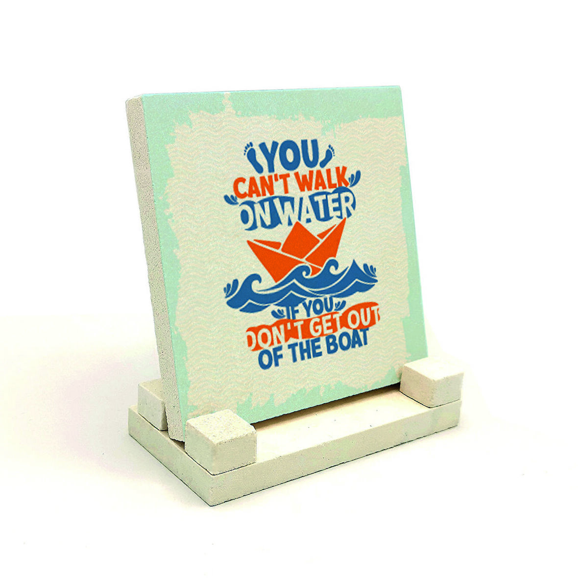 “Tekneden inmezsen suda yürüyemezsin” Baskılı Doğaltaş Masaüstlük