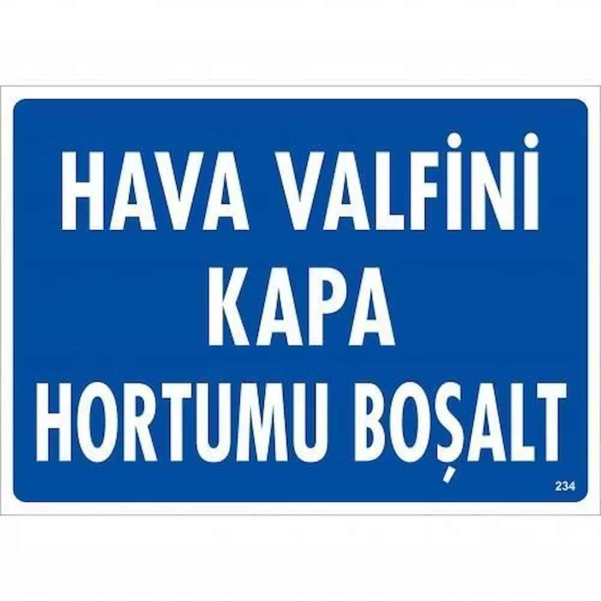 Hava Valfini Kapa Hortumu Boşalt Uyarı Levhası 25x35 KOD:234