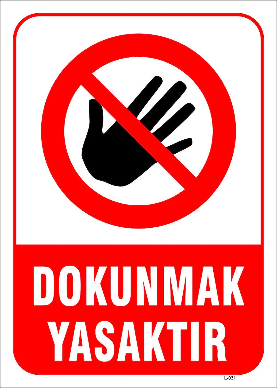  DOKUNMAK YASAKTIR LEVHASI 15x21 cm Sticker