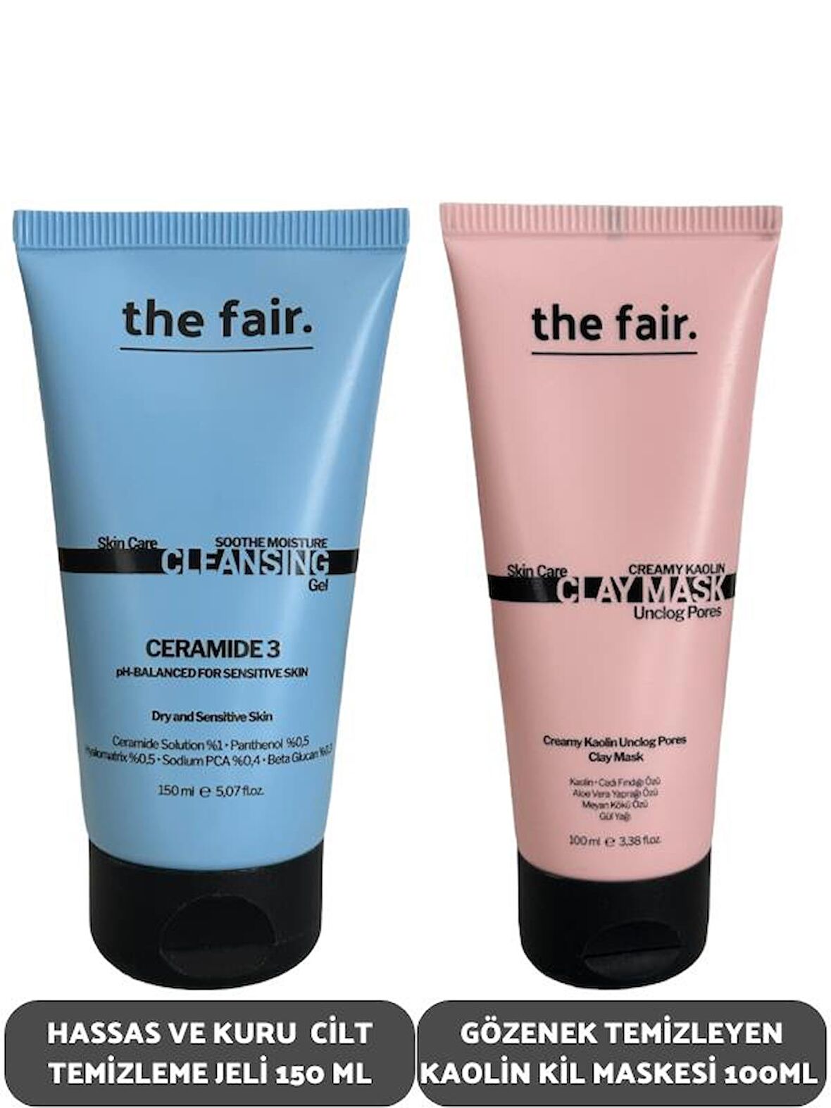 the fair. Hassas ve Kuru Cilt Temizleme Jeli 150 ml ve Gözenek Temizleyen Kaolin Kil Makesi 100 ml