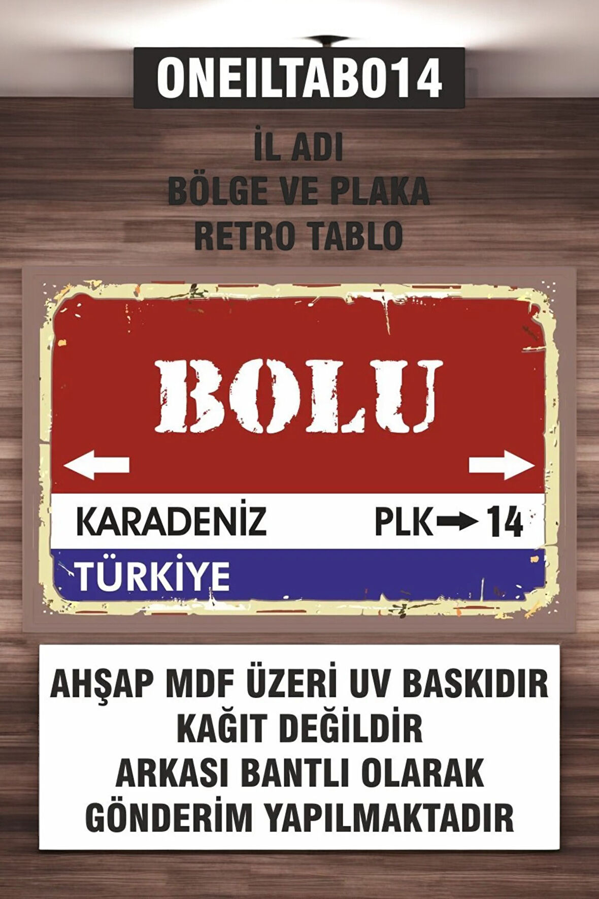1 Parça (20x30) A4 Ebat Uv Baskı Mdf 14 Bolu İl Plaka Retro Tablo Poster - ONEILTAB20X30-014