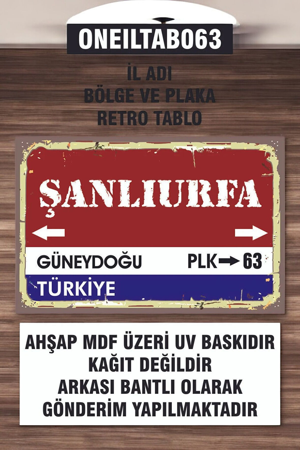 1 Parça (20x30) A4 Ebat Uv Baskı Mdf 63 Şanlıurfa İl Plaka Retro Tablo Poster - ONEILTAB20X30-063