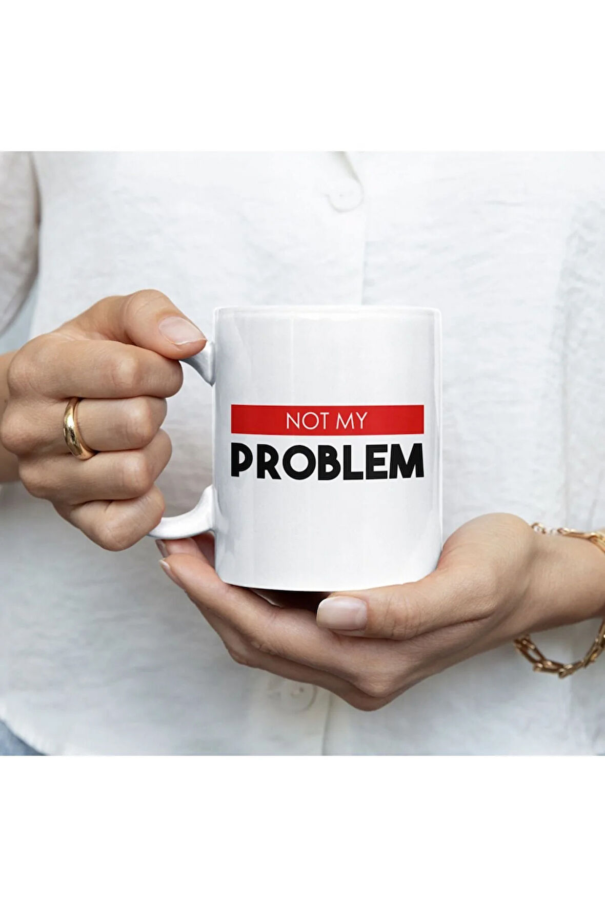 Benim Sorunum Değil, Benim Problemim Değil, Yazılı Kupa, Eğlenceli Kupa, Kahve Kupası