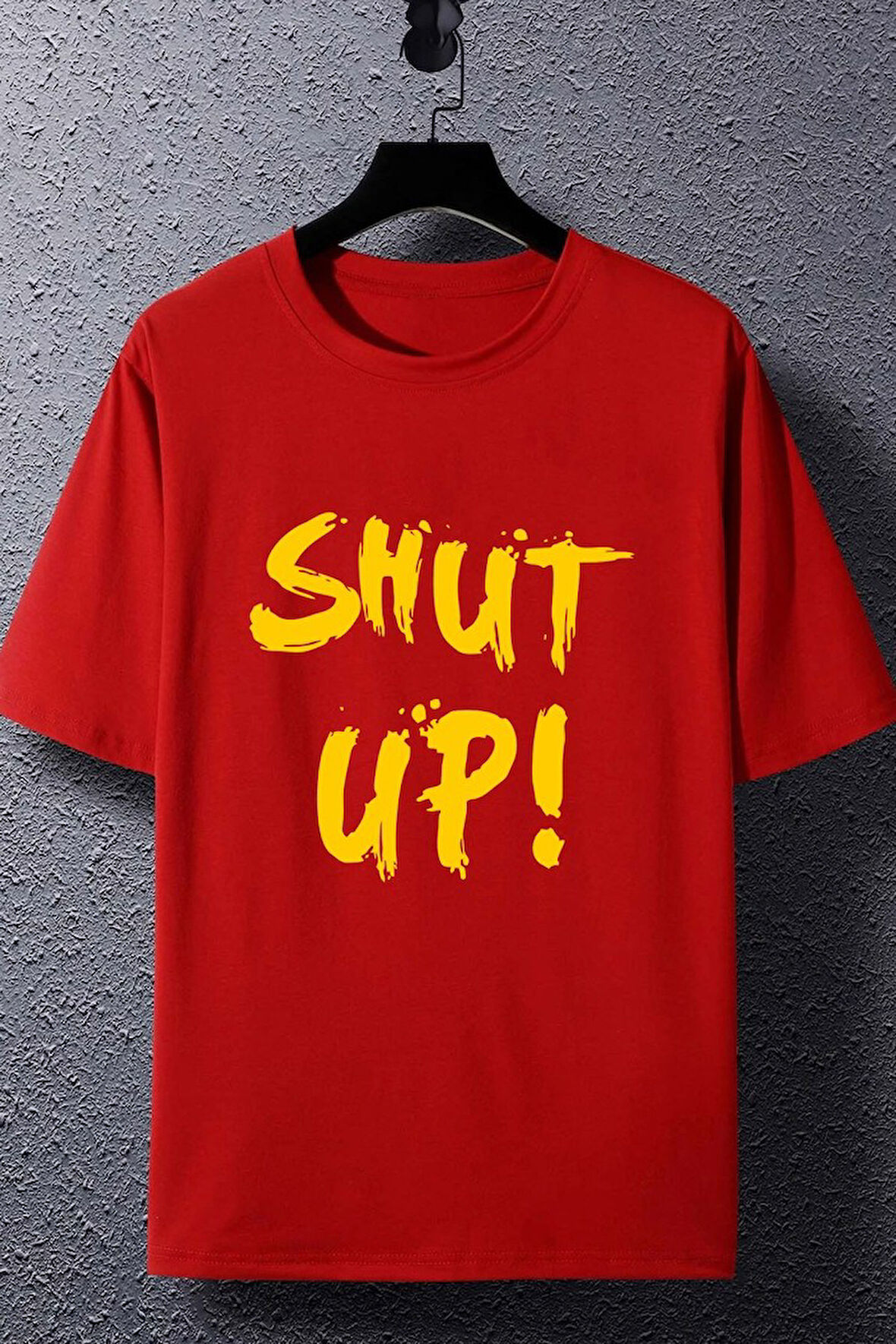 Uyguntarz Unisex Shut Up Baskılı T-shirt