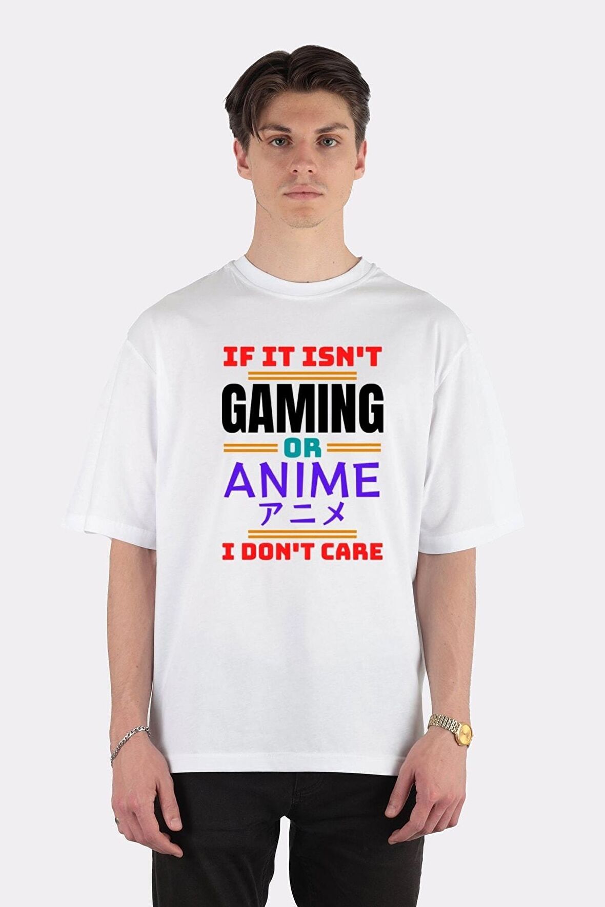 Unisex Beyaz Oversize T-shirt If It Isn't Gaming Or Anime, I Don't Care