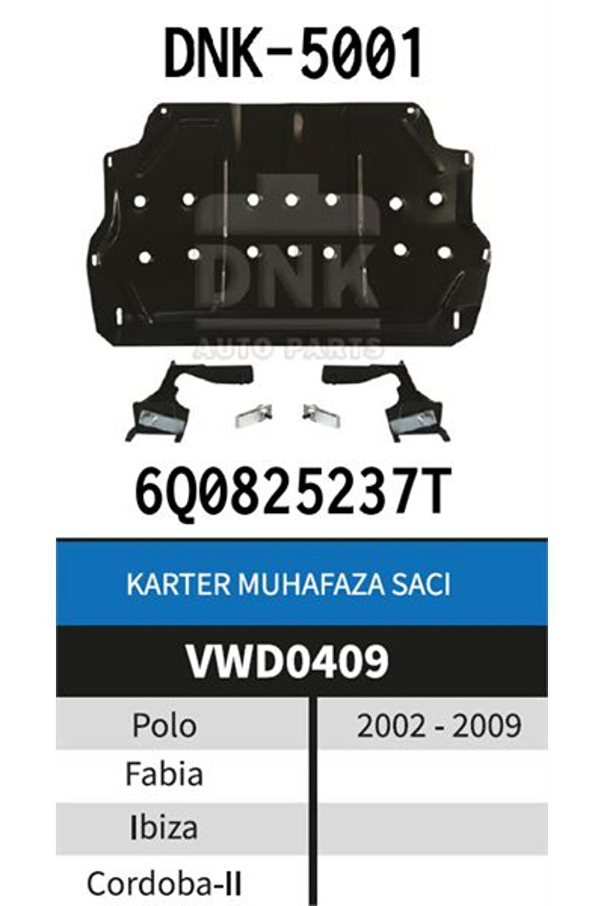 POLO FABİA IBIZA CORDOBA SAC KARTER MUHAFAZASI 2002-2009 Uyumlu  ARASI 6Q0825237T DNK-5001NS