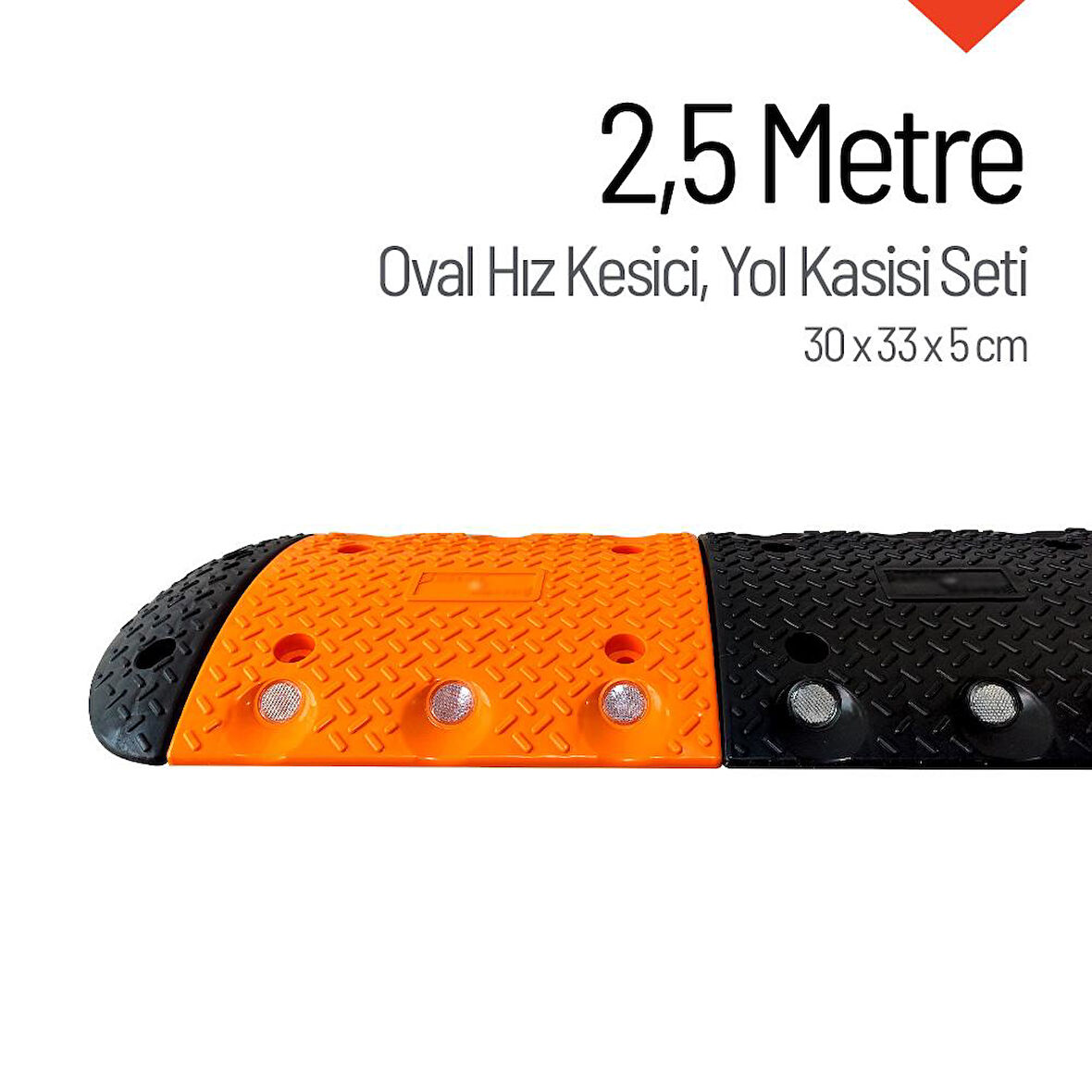 Oval Hız Kesici, Yol Kasisi 2,5 metre