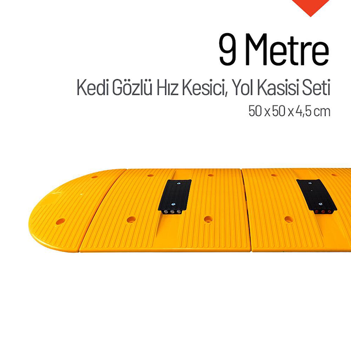 Kedi Gözlü Hız Kesici, Yol Kasisi 9 Metre