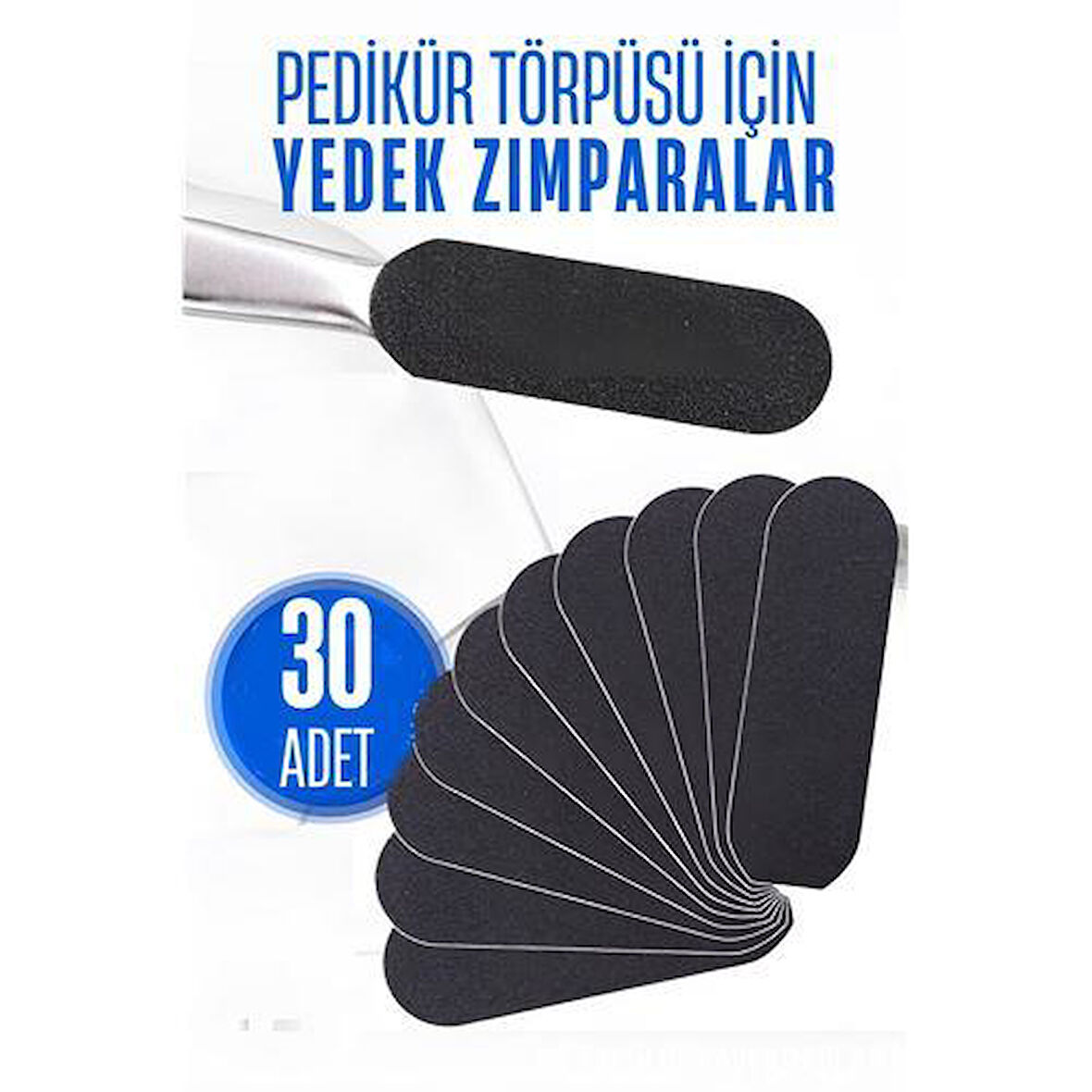 Modacar Ayak Törpü Yedeği Yapışkanlı Törpü Zımparası Pedikür Törpü Yedeği 30 ADET