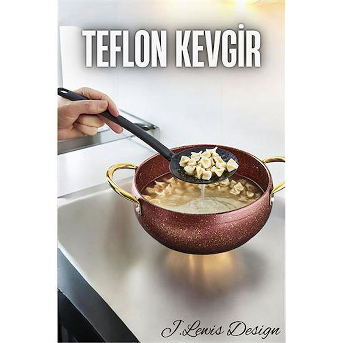 TransForMacion Teflon Kevgir J.lewis Design 716535