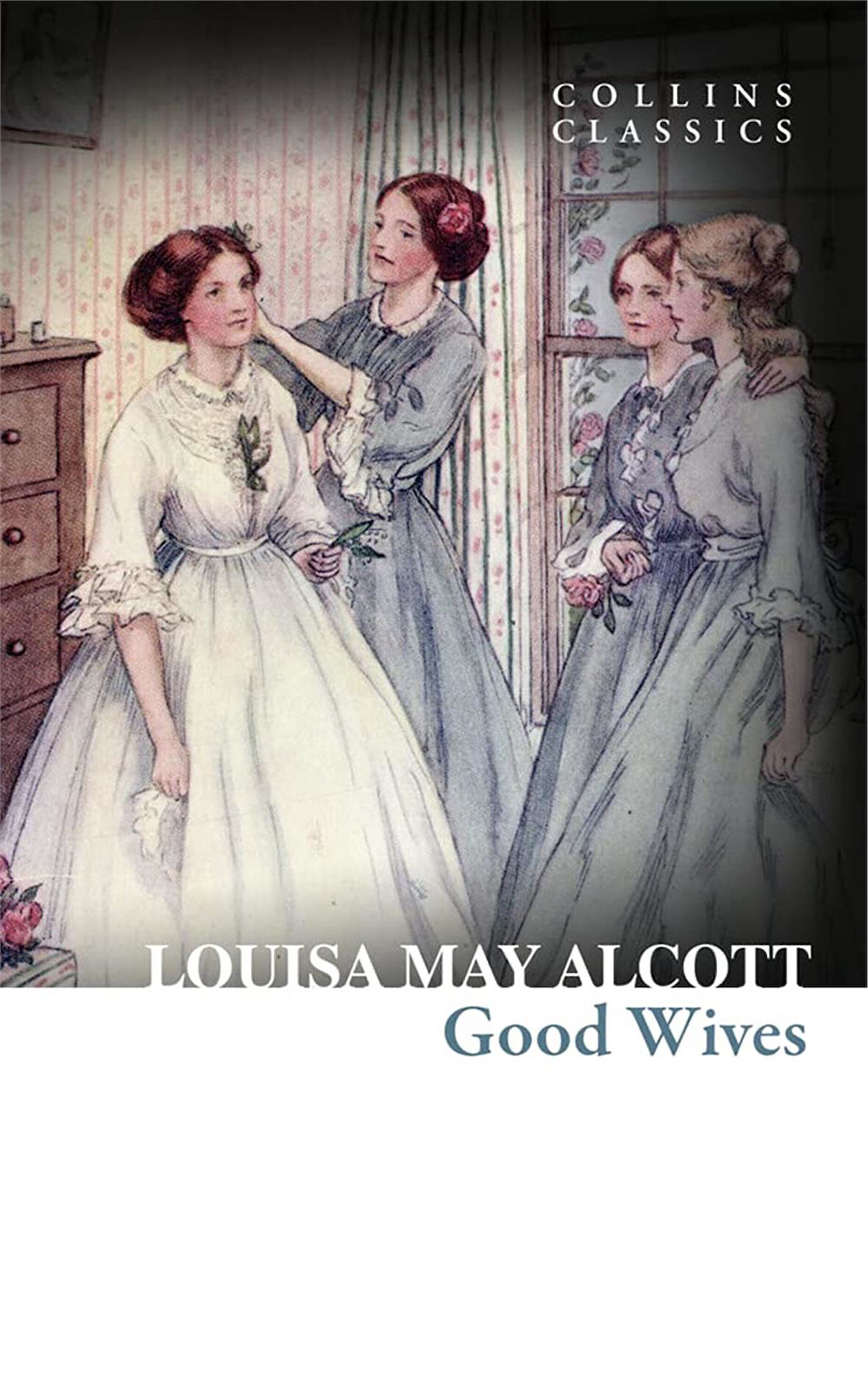 Good Wives (Collins Classics) - Louisa May Alcott