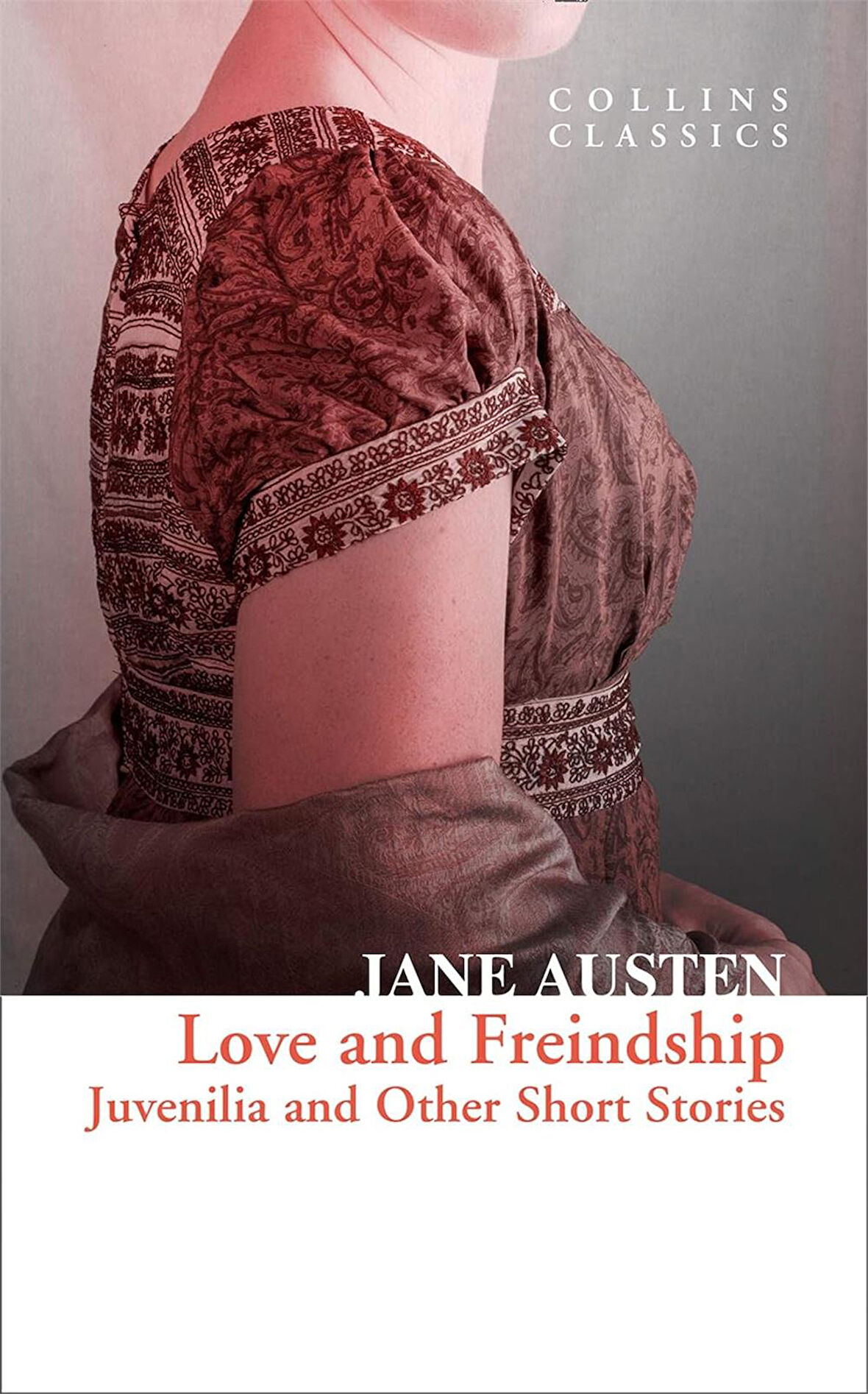 Love and Freindship: Juvenilia and Other Short Stories (Collins Collins) - Jane Austen