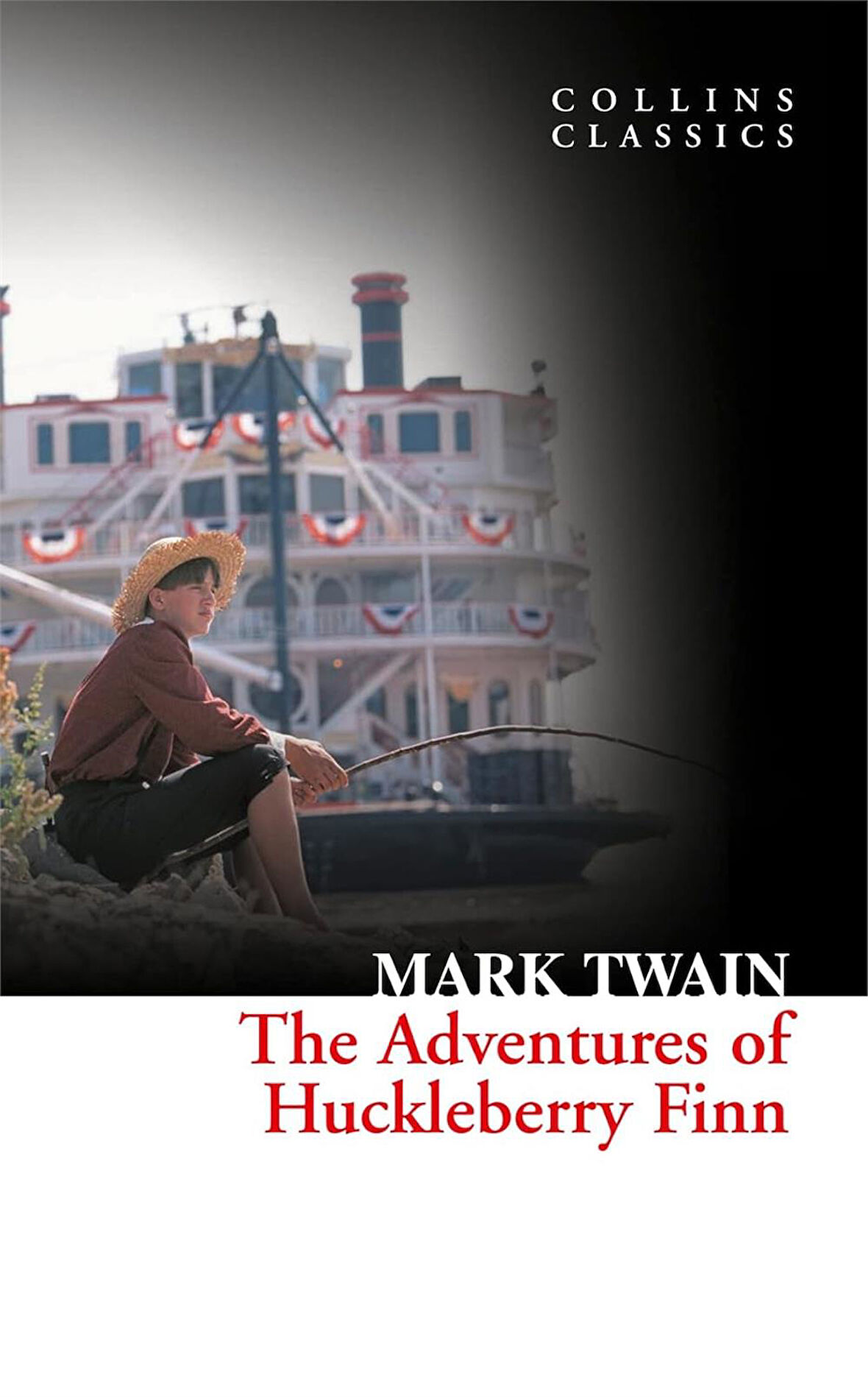 The Adventures of Huckleberry Finn (Collins Classics) - Mark Twain