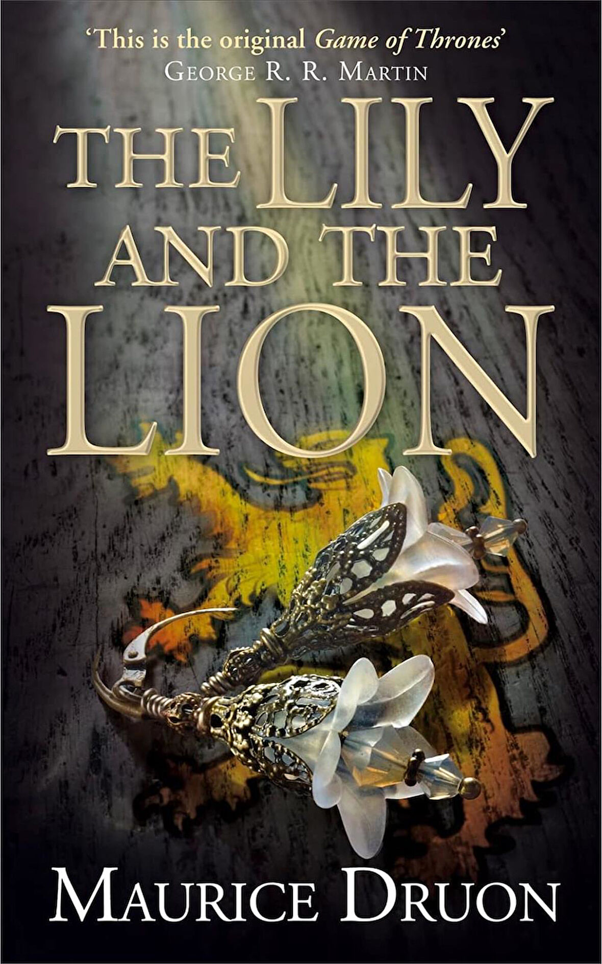 The Lily and the Lion: The Accursed Kings, Book 6  -Maurice Druon