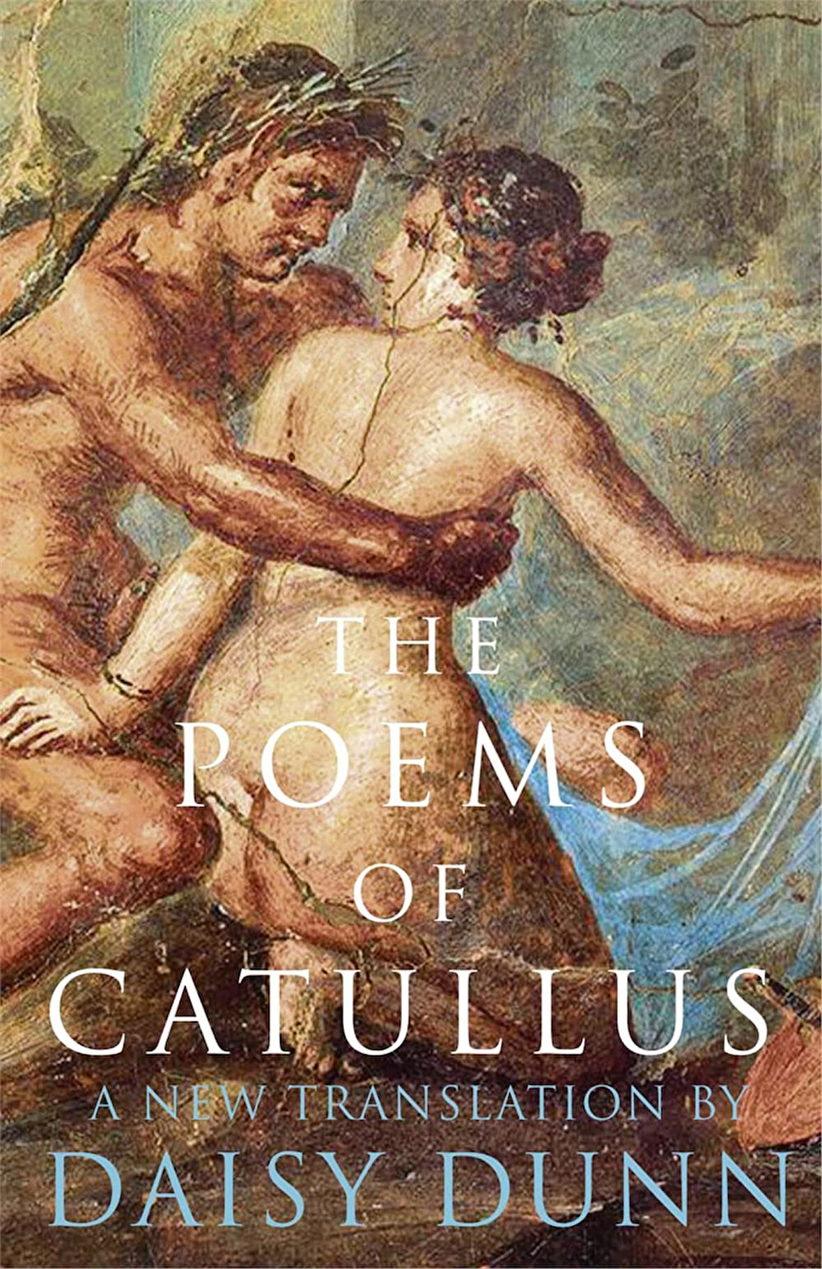 The Poems of Catullus  -Daisy Dunn