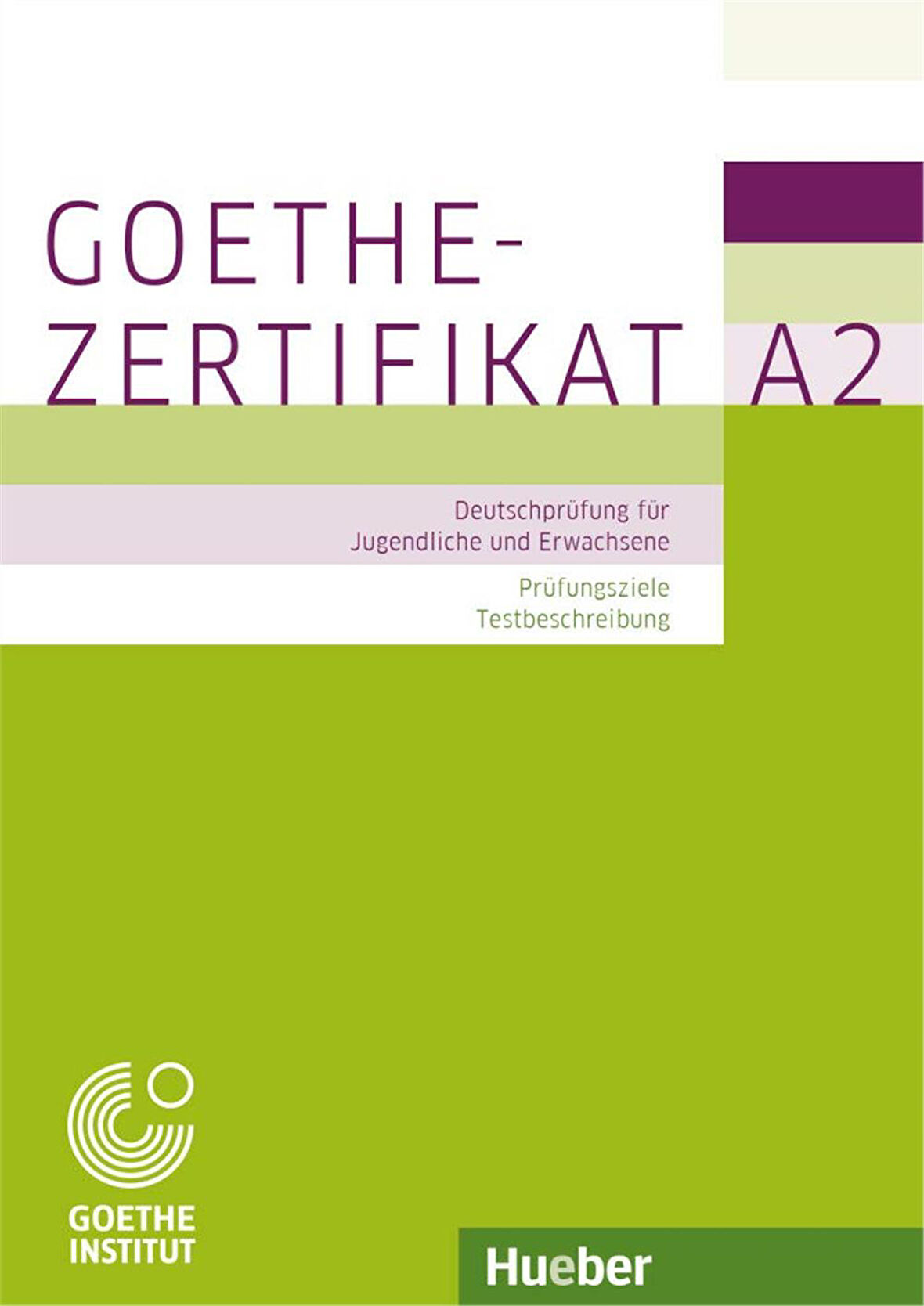 Goethe-Zertifikat A2 - Deutschprufung fur Jugendliche und Erwachsene 