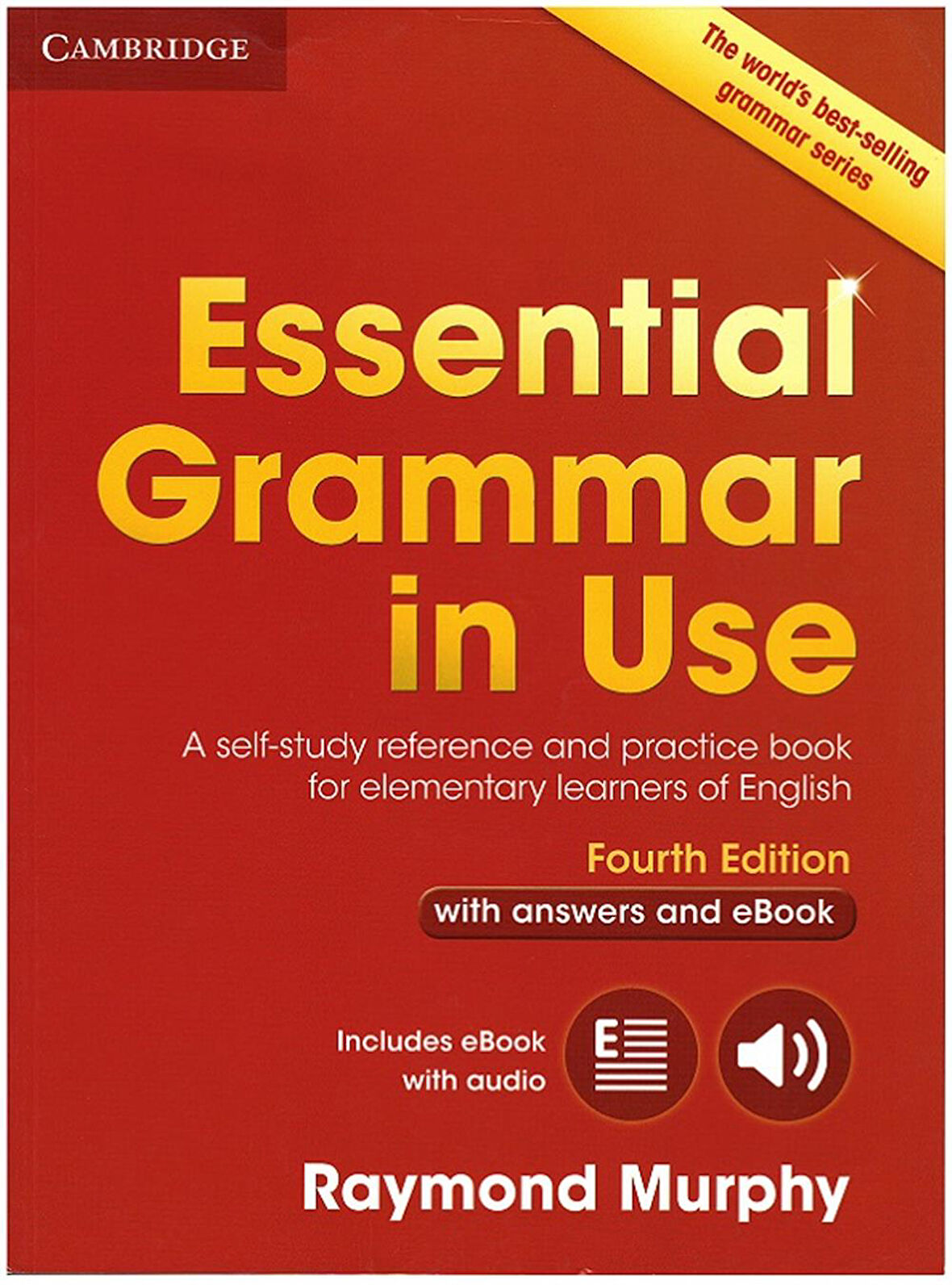 Essential Grammar in Use with Answers and Interactive eBook: A Self-Study Reference and Practice Book for Elementary Learners of English