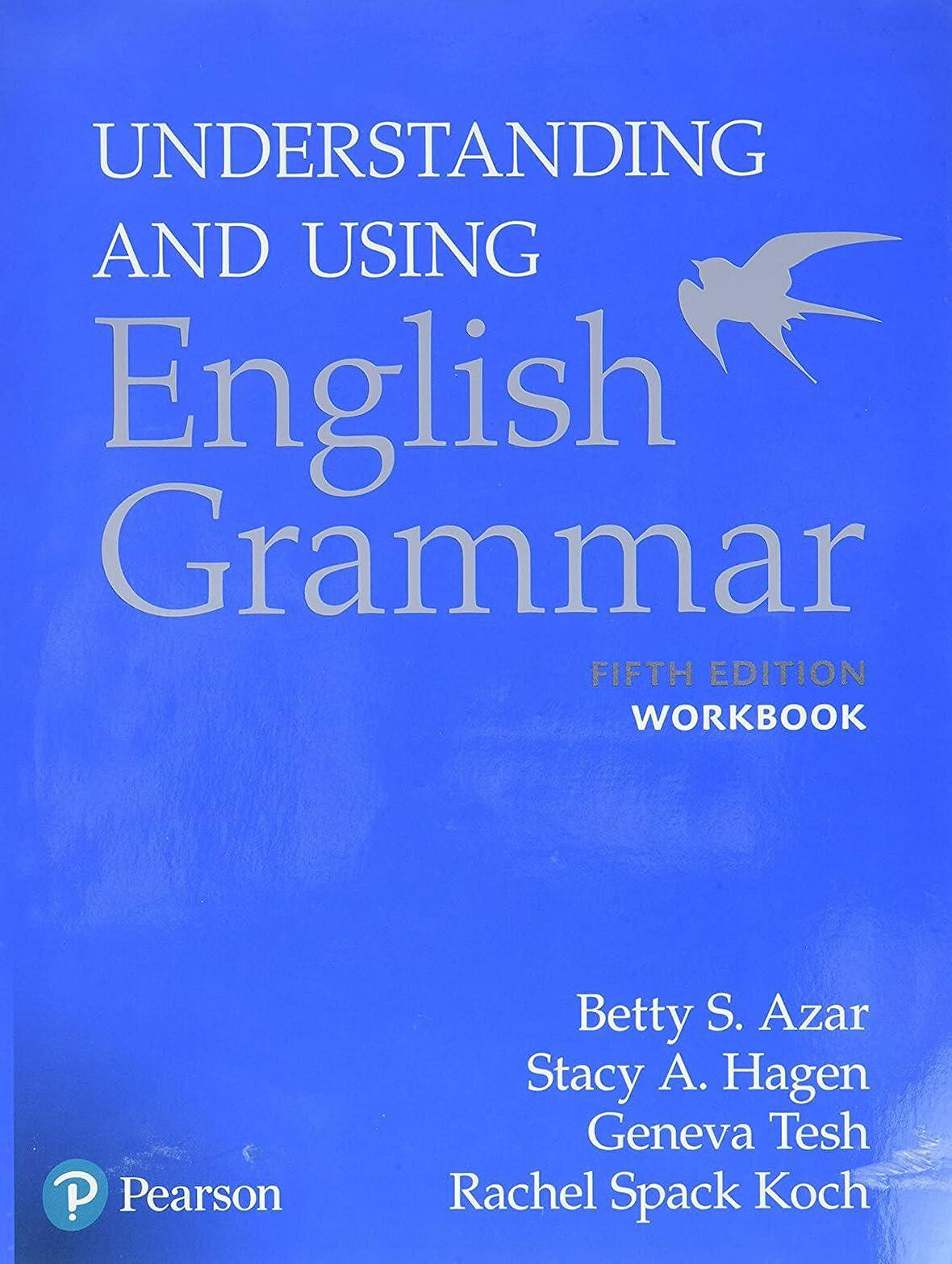 Understanding and Using English Grammar Workbook 5th Edition