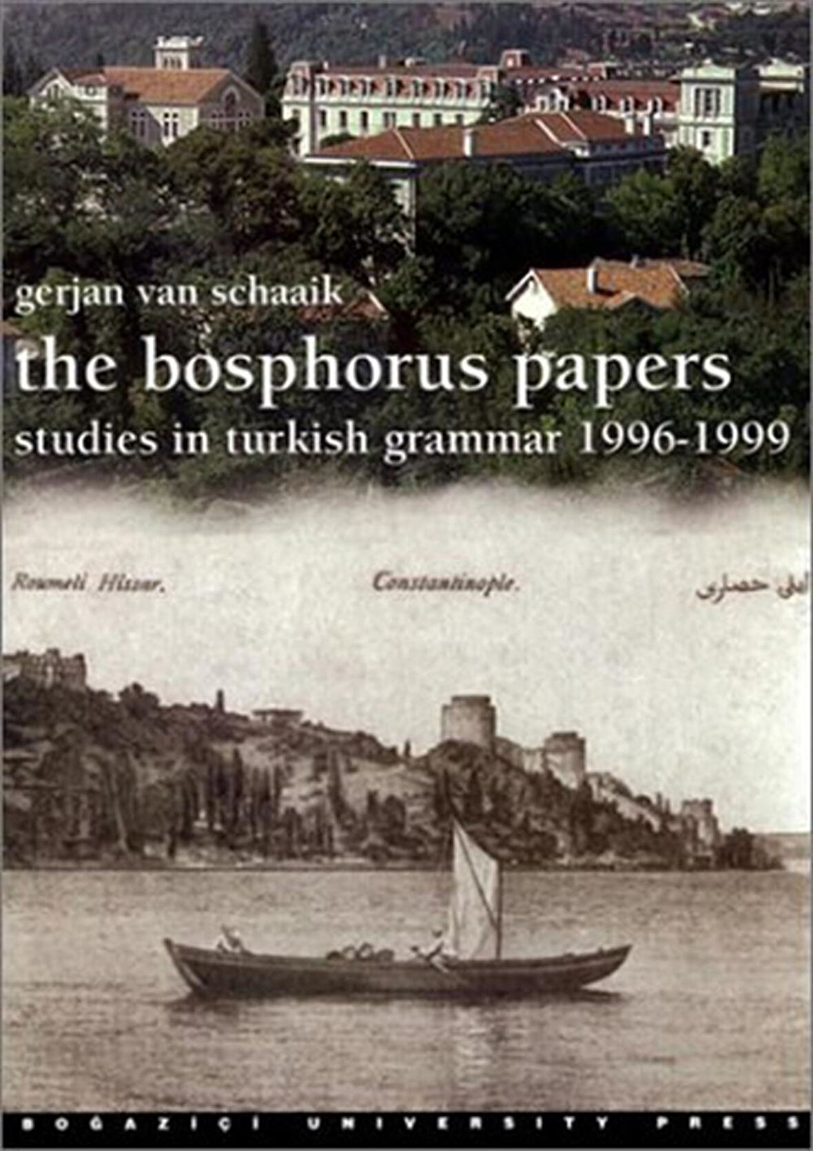 The Bosphorus Papers: Studies in Turkish Grammar 1996-1999